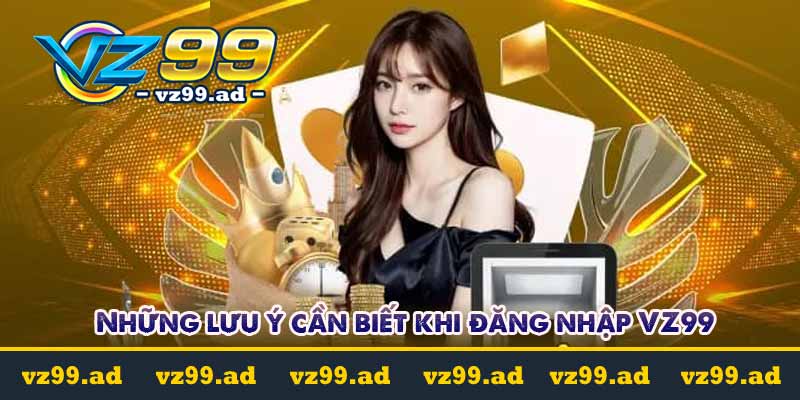 Đăng Nhập VZ99 - Nhanh Chóng Hiệu Quả chỉ Trong Nháy Mắt