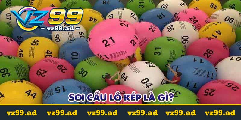 Soi cầu lô kép - Phương pháp tìm ra con số may mắn hôm nay