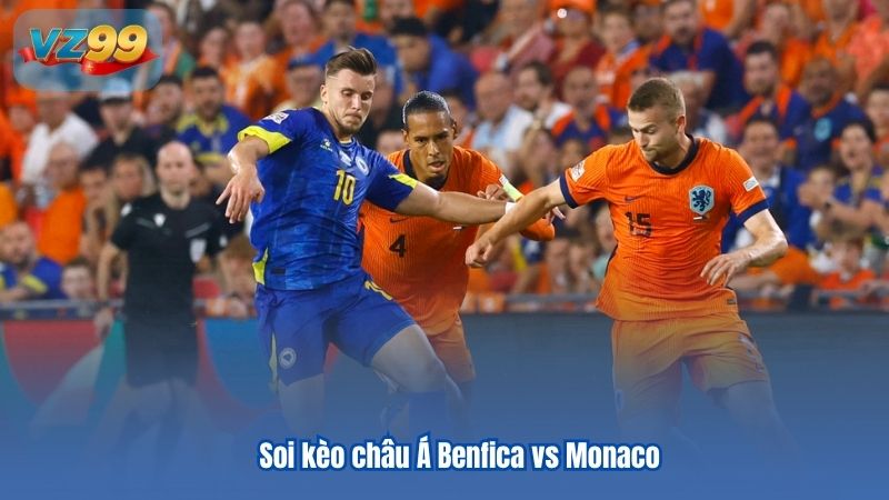 Nhận Định Soi kèo Benfica Vs Monaco Champions League Nhận Định Soi kèo Benfica Vs Monaco Champions League