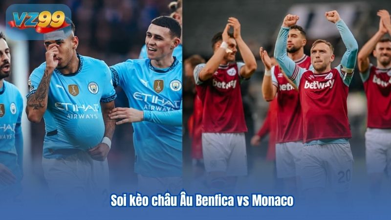 Nhận Định Soi kèo Benfica Vs Monaco Champions League Nhận Định Soi kèo Benfica Vs Monaco Champions League