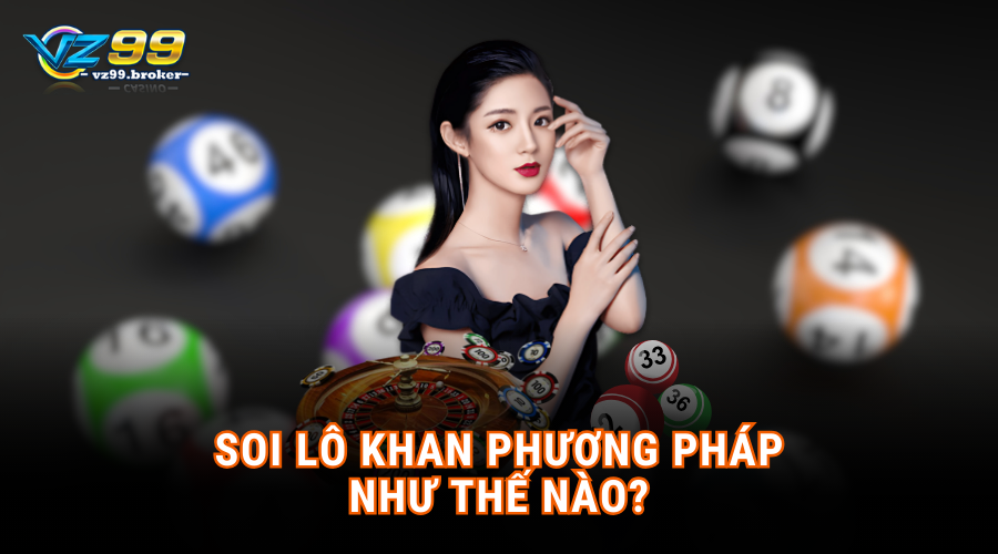 Phương pháp và mục đích soi lô khan hiệu quả Phương pháp và mục đích soi lô khan hiệu quả