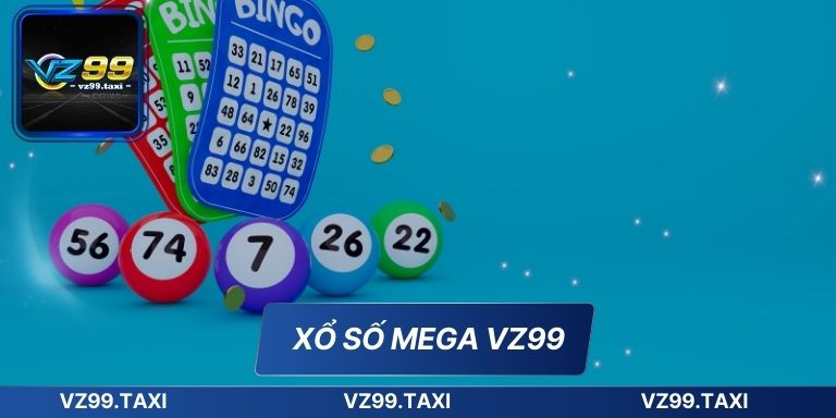 Xổ Số VZ99 - Cơ Hội Làm Giàu Hấp Dẫn Không Nên Bỏ Lỡ