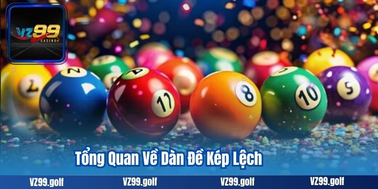 Dàn Đề Kép Lệch – Mẹo Lọc Và Chơi Kép Hiệu Quả Nhất 2026 Dàn Đề Kép Lệch – Mẹo Lọc Và Chơi Kép Hiệu Quả Nhất 2026