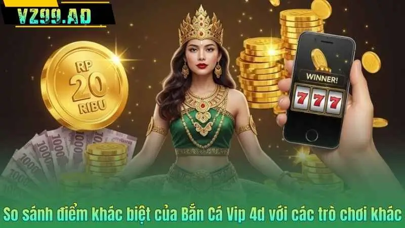 Bắn Cá Vip 4d – Trải Nghiệm Giải Trí Đổi Thưởng Đỉnh Cao